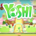 Yoshi’s Crafted World Demo Is Available To Download On Nintendo eShop Right Now